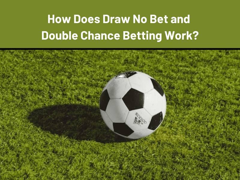 Key Factors to Consider When Placing Draw No Bet Bets